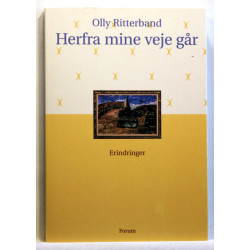 Herfra mine veje går. Erindringer 