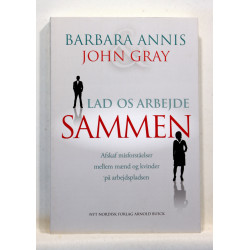 Lad os arbejde sammen. Afskaf misforståelser mellem mænd og kvinder på arbejdspladsen