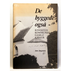 De byggede også - Ringsted kommunes gamle kirker