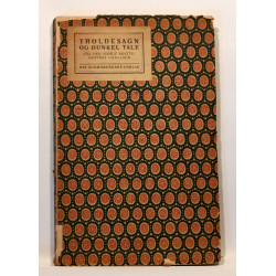 Troldesagn og dunkel tale fra den gamle skattegravers omraader