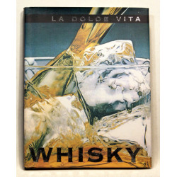 La dolce vita. Whisky.