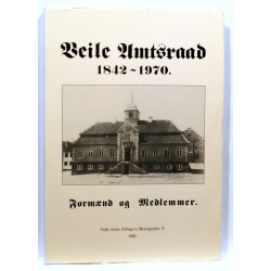 Vejle Amtsraad 1842 - 1970. Formænd og Medlemmer