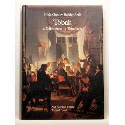Tobak. Tilbedt og tugtet i 500 år. Bind 1. Danskerne og tobakken