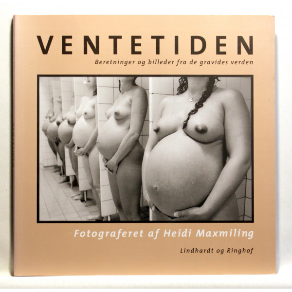 Ventetiden. Beretninger og billeder fra de gravides verden