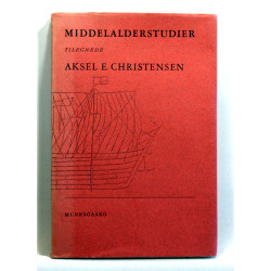 Middelalderstudier tilegnede Aksel E. Christensen på tresårsdagen
