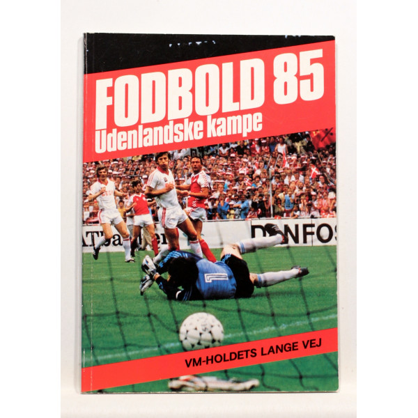 Fodbold 85. Udenlandske kampe