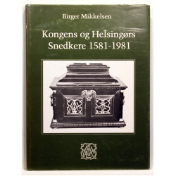 Kongens og Helsingørs Snedkere 1581-1981