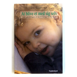 At blive et med sig selv - om udviklingen af ​​det 0-5 årige barns selv