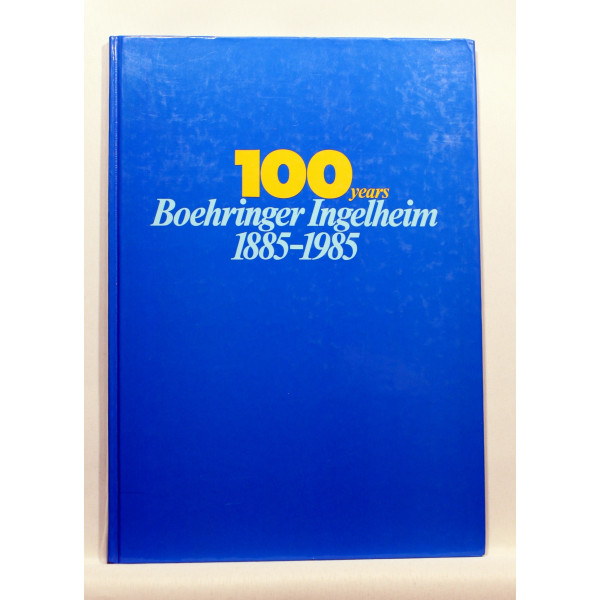 100 years Boehringer Ingelheim 1885-1985