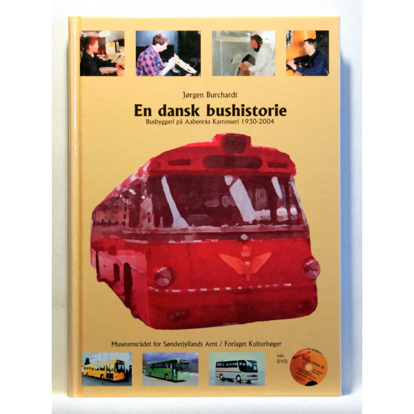 En dansk bushistorie. Busbyggeri på Aabenraa Karrosseri 1930-2004