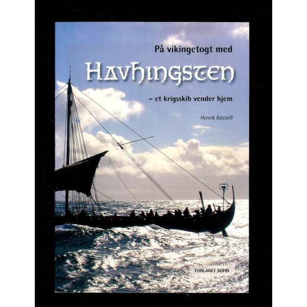 På vikingetogt med Havhingsten - et krigsskib vender hjem