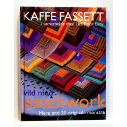 Vild med patchwork - mere end 20 originale mønstre
