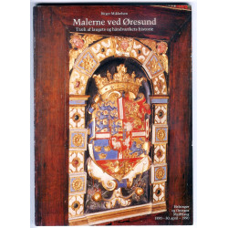 Malerne ved Øresund. Træk af laugets og håndværkets historie