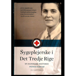 Sygeplejerske i Det Tredje Rige. En danskers historie