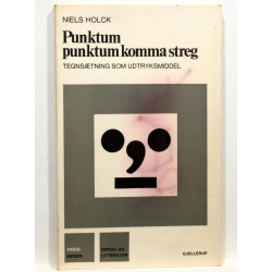 Punktum punktum komma streg. Tegnsætning som udtryksmiddel