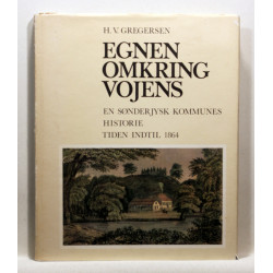 Egnen omkring Vojens. En sønderjysk kommunes historie. Tiden indtil 1864