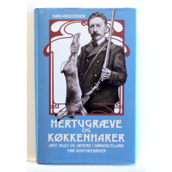 Hertugræve og køkkenharer. Jagt, vildt og jægere i Sønderjylland før genforeningen