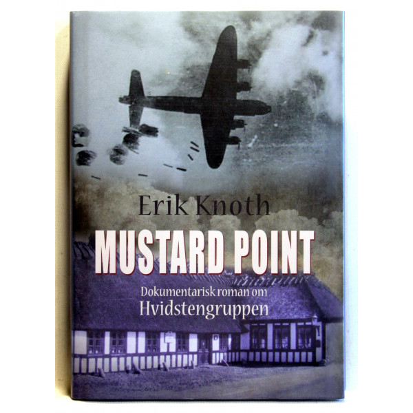 Mustard Point. Dokumentarisk roman om Hvidstengruppen