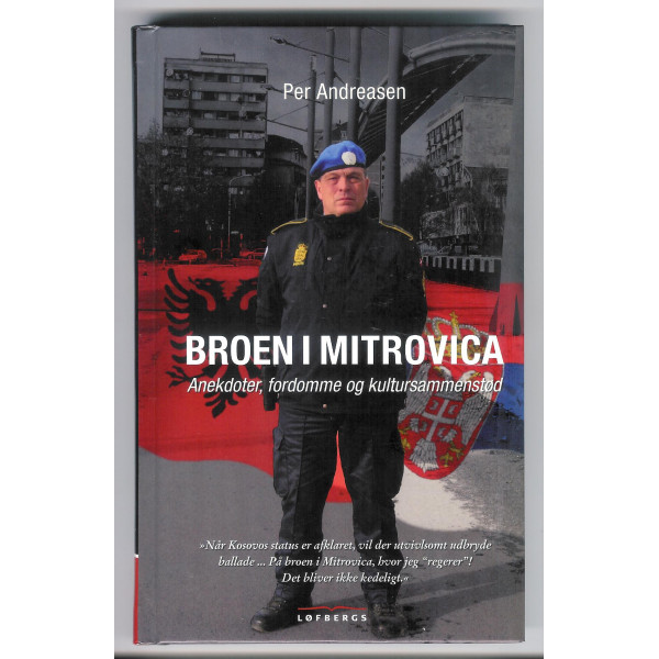 Broen i Mitrovica. Anekdoter, fordomme og kultursammenstød