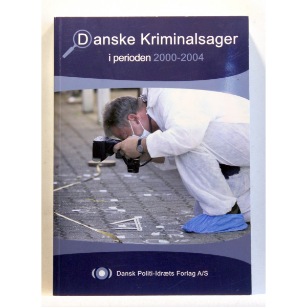 Danske kriminalsager III - i perioden 2000-2004
