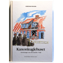 Kanonkuglehuset - beretninger om min familie i Vejle