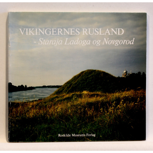 Vikingernes Rusland - Staraja Ladoga og Novgorod