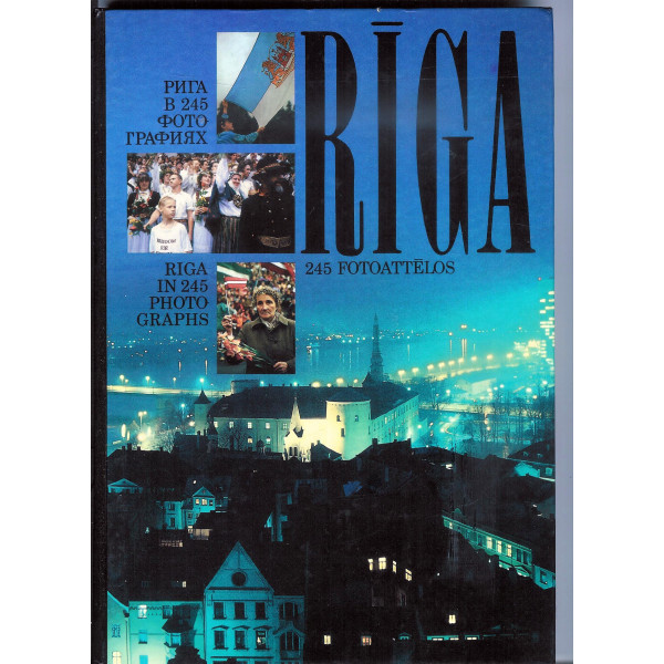 Riga in 245 Photographs