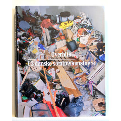 Overblik. 63 danske samtidskunstnere