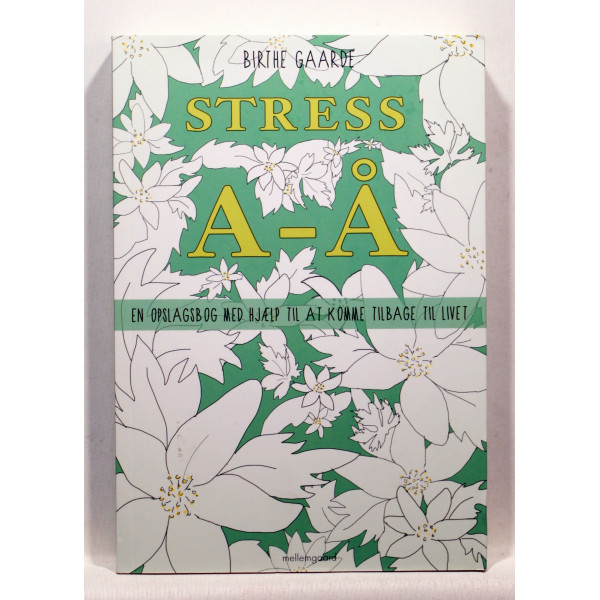 Stress A-Å. En opslagsbog med hjælp til at komme tilbage til livet