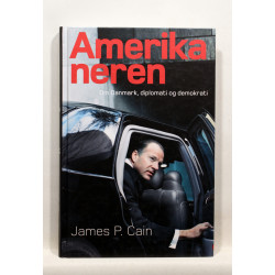 Amerikaneren. Om Danmark, diplomati og demokrati