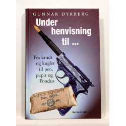 Under henvisning til... Fra krudt og kugler til pen, papir og pondus