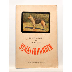 Schæferhunden. Oprindelse, Opdræt, Pasning, Opdragelse, Dressur, Sygdomme, Standard og Bedømmelse