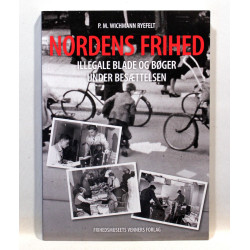 Nordens frihed. Illegale blade og bøger under besættelsen