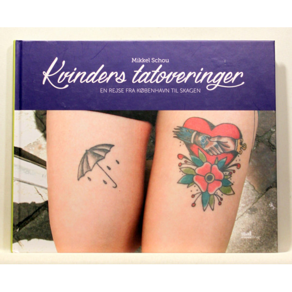 Kvinders tatoveringer. En rejse fra København til Skagen