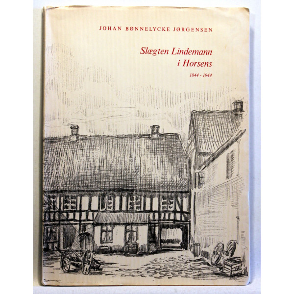 Slægten Lindemann i Horsens 1844-1944