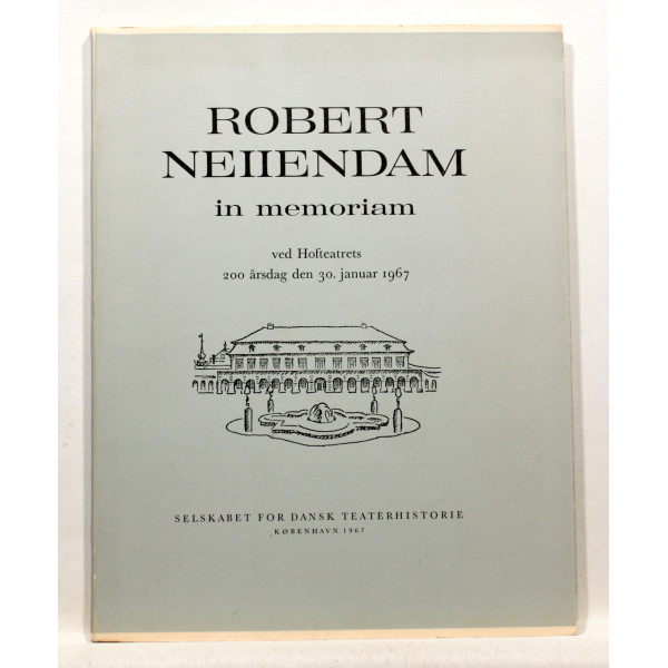 Robert Neiiendam in memoriam ved Hofteatrets 200 årsdag den 30. januar 1967