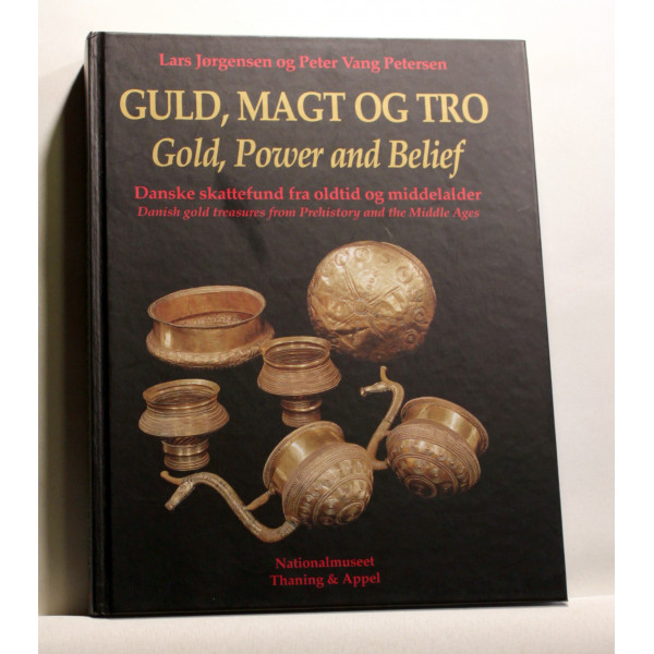 Guld, magt og tro. Danske skattefund fra oldtid og middelalder