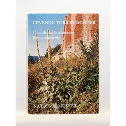 Levende fortidsminder. Ukrudt, kulturhistorie, forsvarshistorie