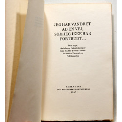 Jeg har vandret ad en vej, som jeg ikke har fortrudt...