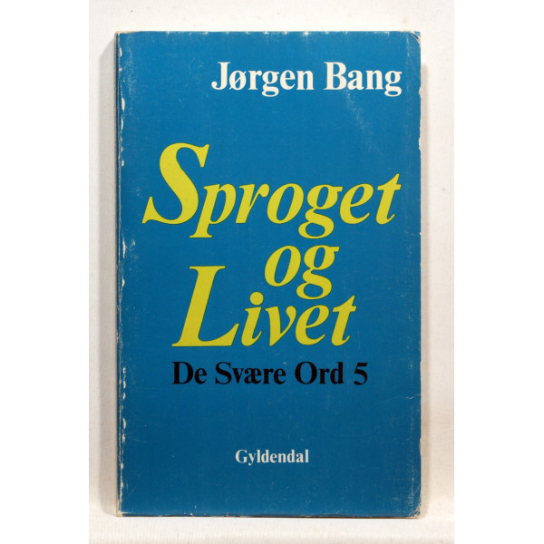 Sproget og livet. De svære ord 5