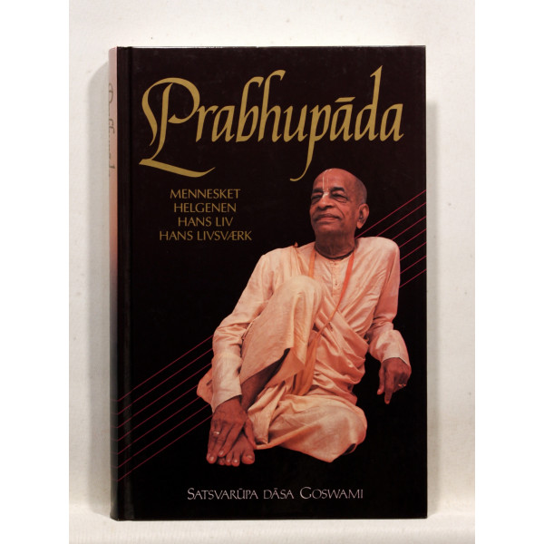 Prabhupada - mennesket, helgenen, hans liv, hans livsværk