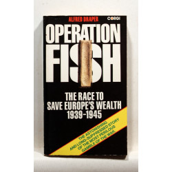 Operation Fish The Race to Save Europe's Wealth 1939-1945