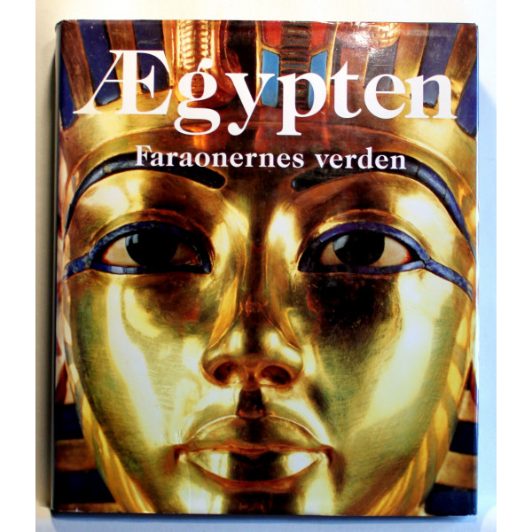 Ægypten. Faraonernes verden