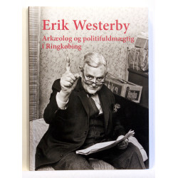 Erik Westerby - arkæolog og politifuldmægtig i Ringkøbing