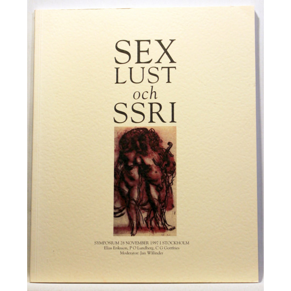 Sex, lust och SSRI. Symposium 28 november 1997 i Stockholm