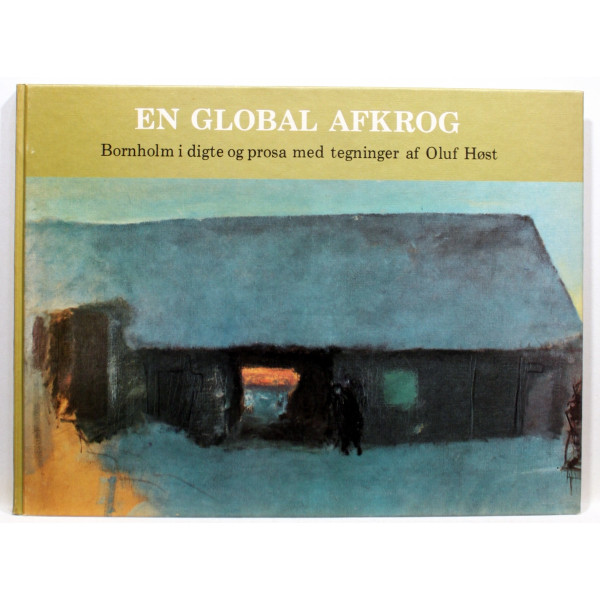 En global afkrog. Bornholm i digt og prosa med tegninger af Oluf Høst