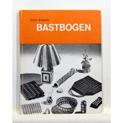 Bastbogen. Flette, sy, brodere, væve, strikke og hækle med bast