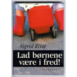 Lad børnene være i fred!