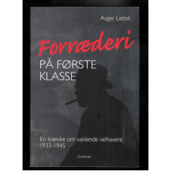 Forræderi på første klasse - en krønike om vaklende velhavere 1933-1945