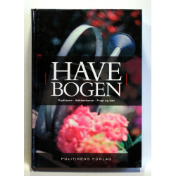 Havebogen. Prydhaven - Køkkenhaven - Frugt og bær